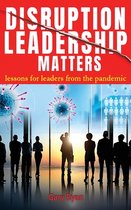 Disruption Leadership Matters