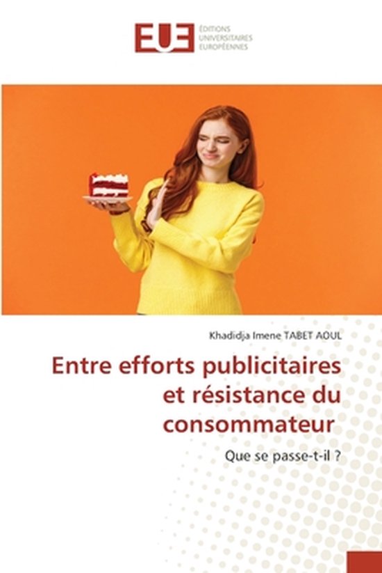 Entre efforts publicitaires et résistance du consommateur