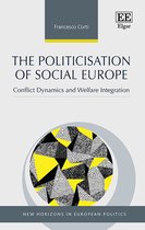 New Horizons in European Politics series-The Politicisation of Social Europe