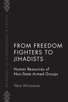 Causes and Consequences of Terrorism- From Freedom Fighters to Jihadists