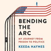 Bending the ARC Lib/E: My Journey from Prison to Politics