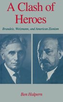 Studies in Jewish History-A Clash of Heroes