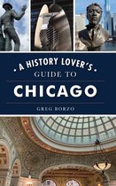 History & Guide- History Lover's Guide to Chicago
