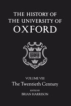 History of the University of Oxford-The History of the University of Oxford: Volume VIII: The Twentieth Century