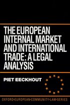 Oxford European Community Law Library-The European Internal Market and International Trade