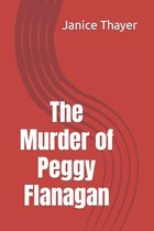 The Murder of Peggy Flanagan