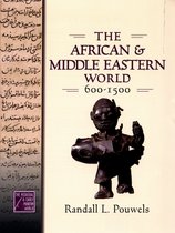 The African and Middle Eastern World, 600-1500