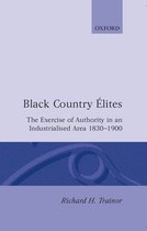 Oxford Historical Monographs- Black Country Élites