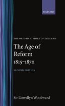 Oxford History of England-The Age of Reform 1815-1870