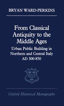 Oxford Historical Monographs- From Classical Antiquity to the Middle Ages