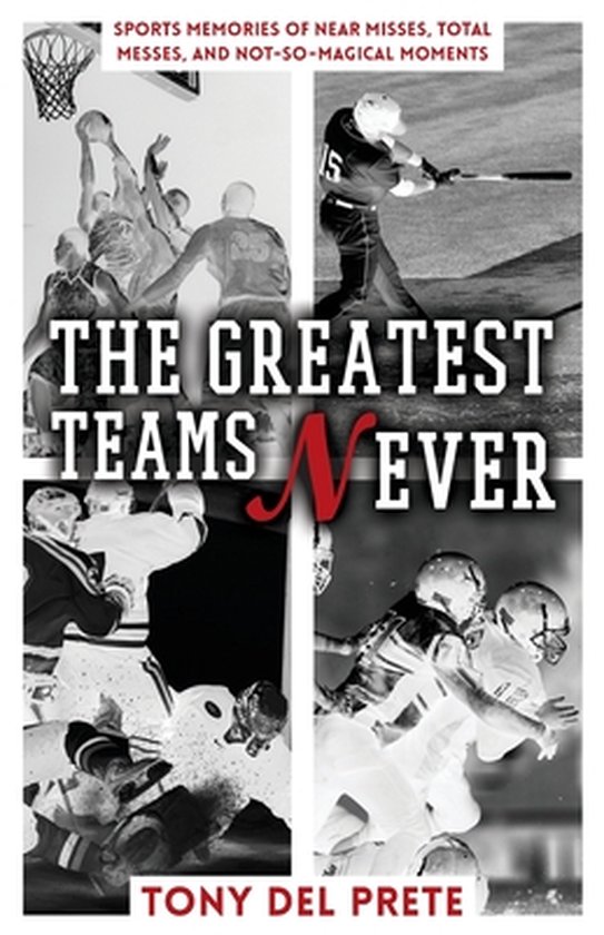 The Greatest Teams Never - cover