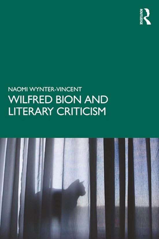 Wilfred Bion and Literary Criticism - cover