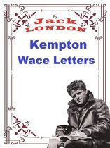 JACK LONDON Novels 13 - Kempton-Wace Letters