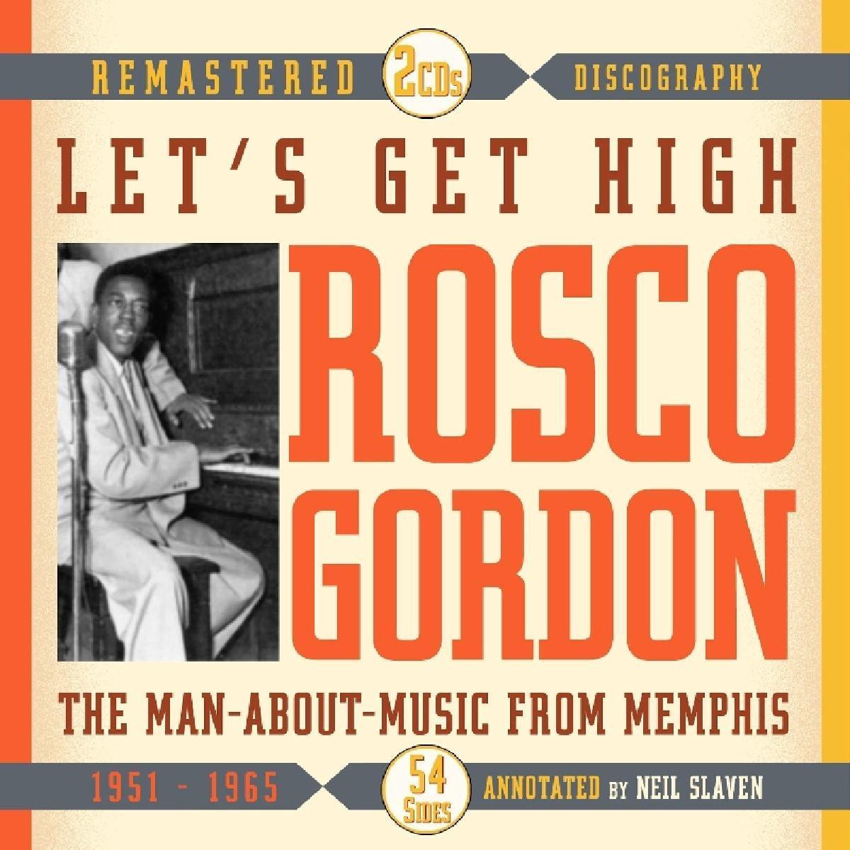 Rosco Gordon - Let's Get High. The Man About Music From Memphis (2 CD)