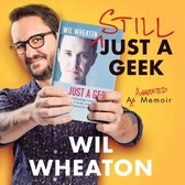 Still Just a Geek: An Annotated Collection of Musings