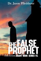 The False Prophet: The Father