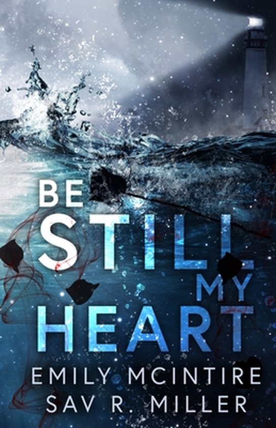 Couverture du livre 'Be Still My Heart' avec une mer agitée et un phare.