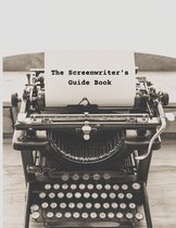 The Screenwriter's Guide Book