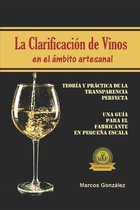 La Clarificación de Vinos en el Ámbito Artesanal