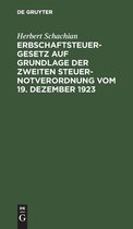 Erbschaftsteuergesetz Auf Grundlage Der Zweiten Steuer-Notverordnung Vom 19. Dezember 1923