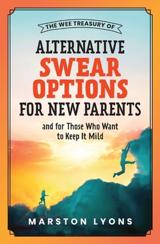 The Wee Treasury of Alternative Swear Options for New Parent ... - cover