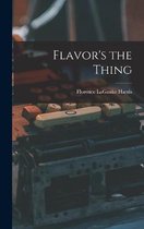 Flavor's the Thing
