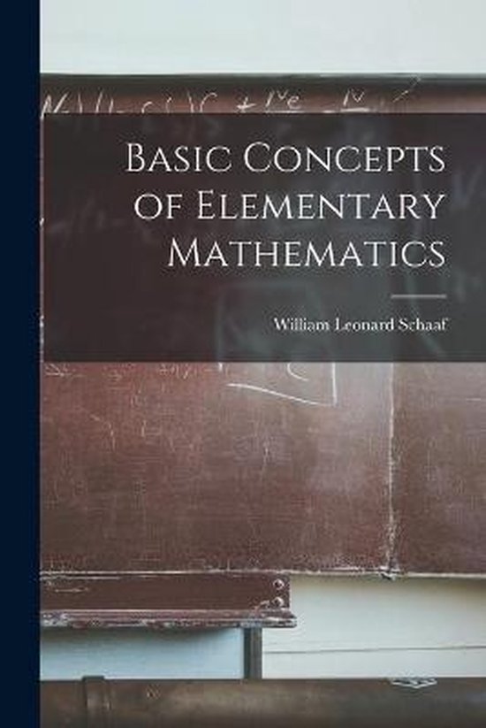 Basic concepts of elementary mathematics 9781013740169 william