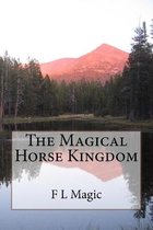 The Magical Horse Kingdom