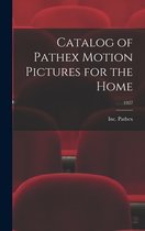 Catalog of Pathex Motion Pictures for the Home; 1927