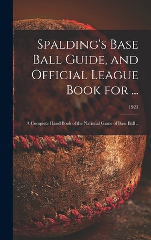 Spalding's Base Ball Guide, and Official League Book for ... - cover