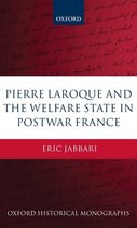 Pierre Laroque And The Welfare State In Postwar France