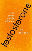 Testosterone Sex Power & Will To Win