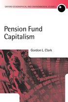 Oxford Geographical and Environmental Studies Series- Pension Fund Capitalism