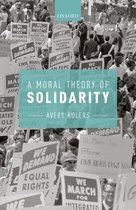 A Moral Theory of Solidarity