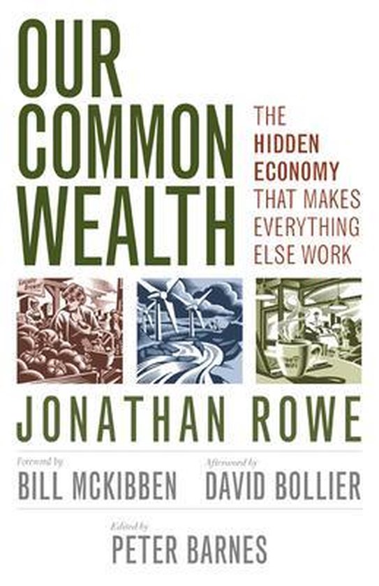 Our Common Wealth: The Hidden Economy That Makes Everything