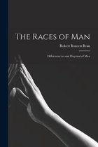 The Races of Man; Differentiation and Dispersal of Man