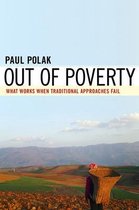 Out of Poverty. What Works When Traditional Approaches Fail.