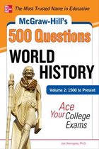 McGraw-Hill's 500 World History Questions, Volume 2: 1500 to Present