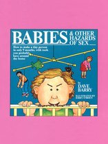 Babies And Other Hazards Of Sex