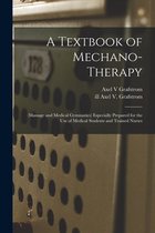 A Textbook of Mechano-therapy [electronic Resource]