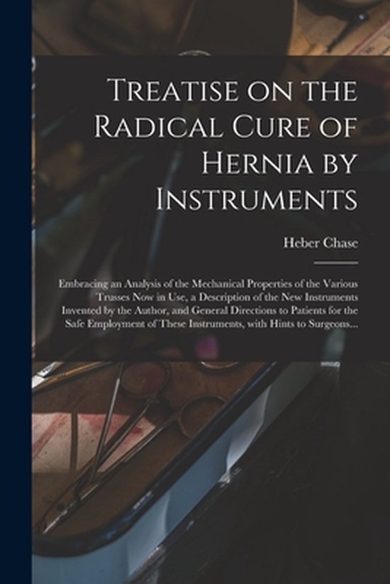 Foto: Treatise on the radical cure of hernia by instruments