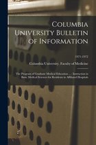 Columbia University Bulletin of Information: the Program of Graduate Medical Education ...: Instruction in Basic Medical Sciences for Residents in Aff