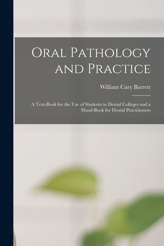 Oral Pathology and Practice 9781015006621 William Cary Barrett