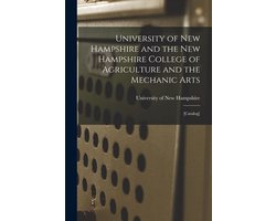 University of New Hampshire and the New Hampshire College of Agriculture and the Mechanic Arts