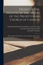 Digest of the Minutes of the Synod of the Presbyterian Church of Canada [microform]