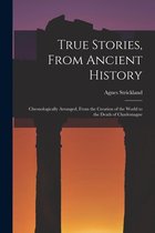 True Stories, From Ancient History