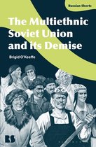 Russian Shorts-The Multiethnic Soviet Union and its Demise