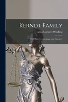 Kerndt Family; Brief History, Genealogy, and Directory