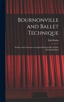 Bournonville and Ballet Technique; Studies and Comments on August Bournonville's Etudes Choregraphiques