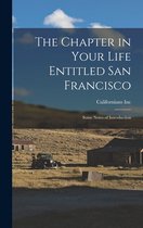The Chapter in Your Life Entitled San Francisco